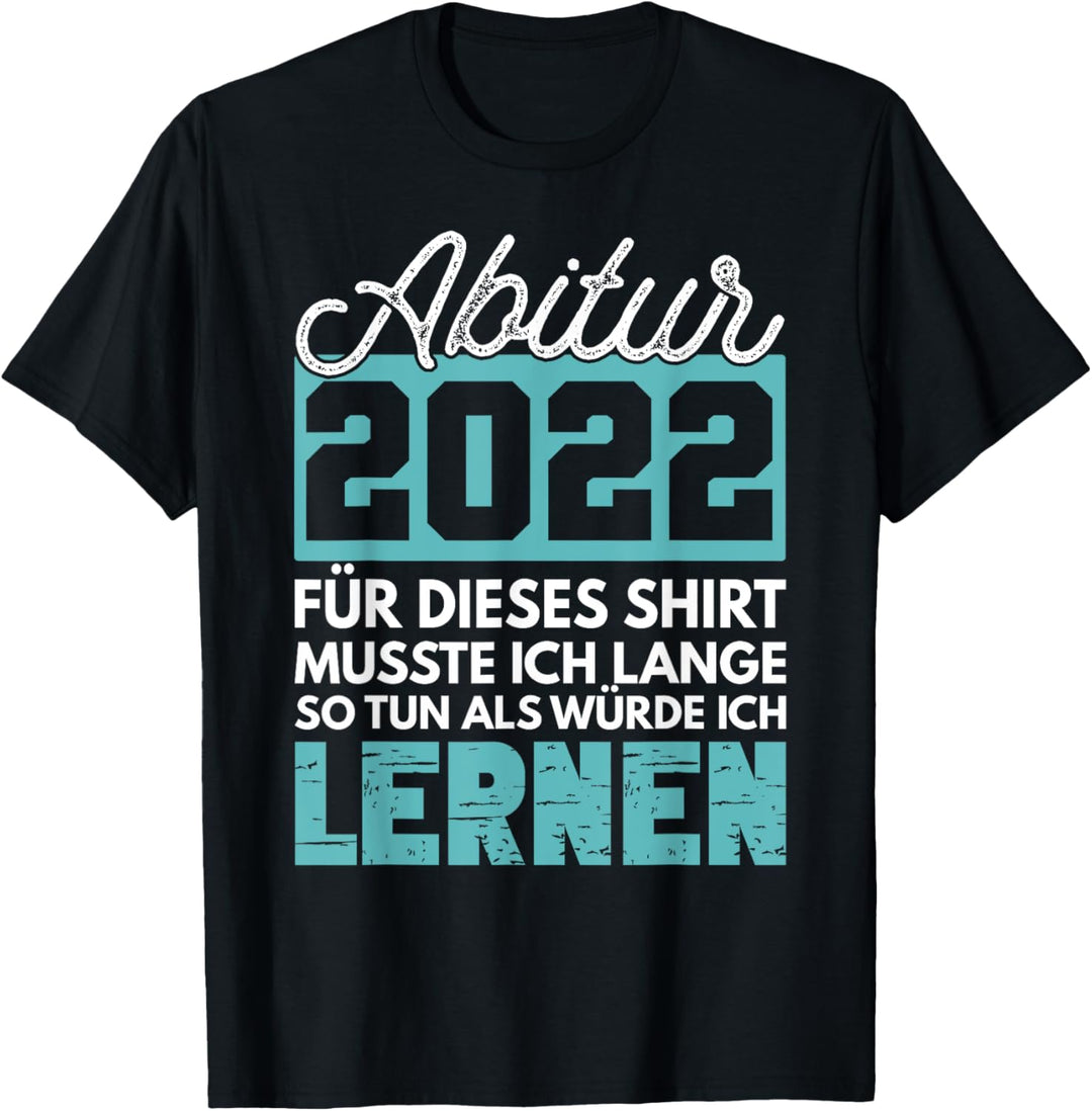 Abitur 2022 Geschenke Jungen Lustiger Spruch Abiturient T-Shirt