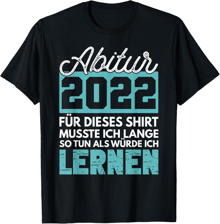 Abitur 2022 Geschenke Jungen Lustiger Spruch Abiturient T-Shirt