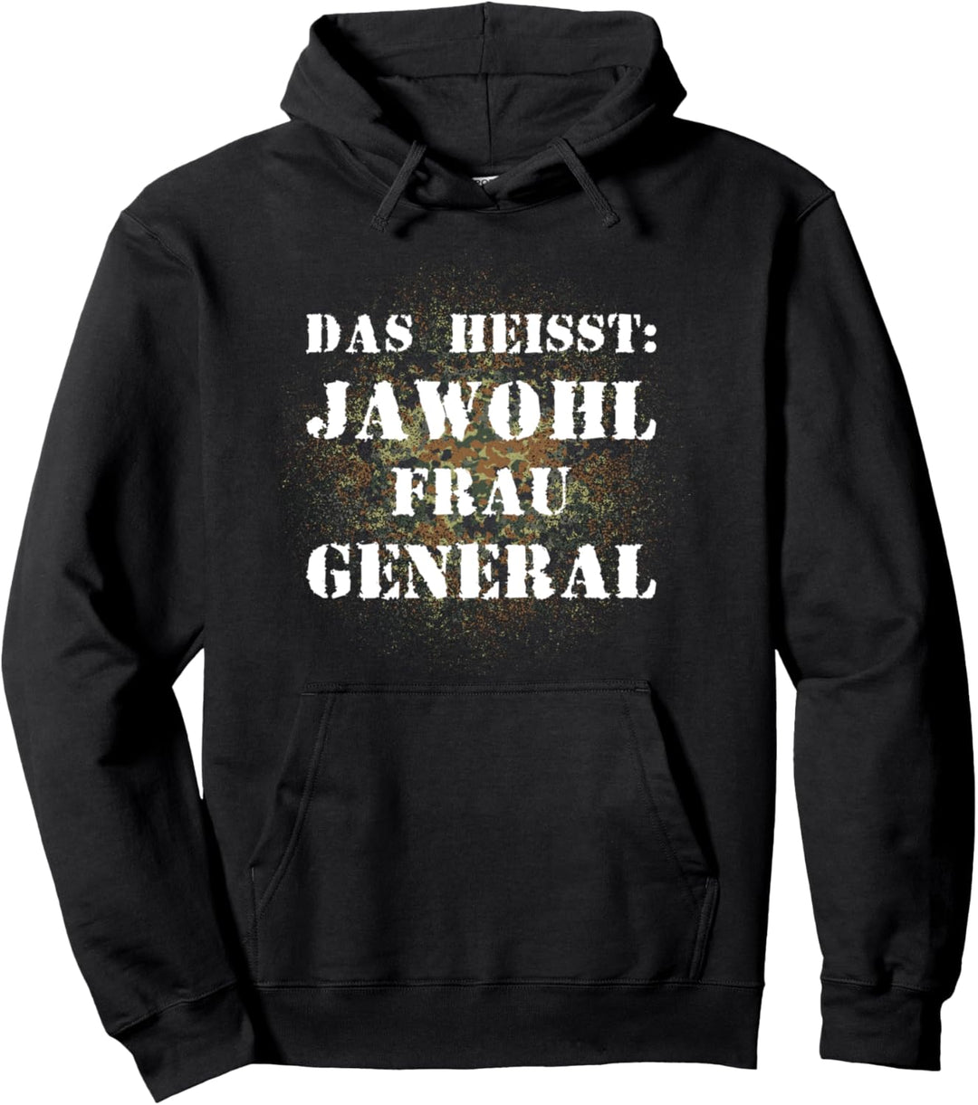 Das heisst Jawohl Frau General Bundeswehr Soldat Pullover Hoodie