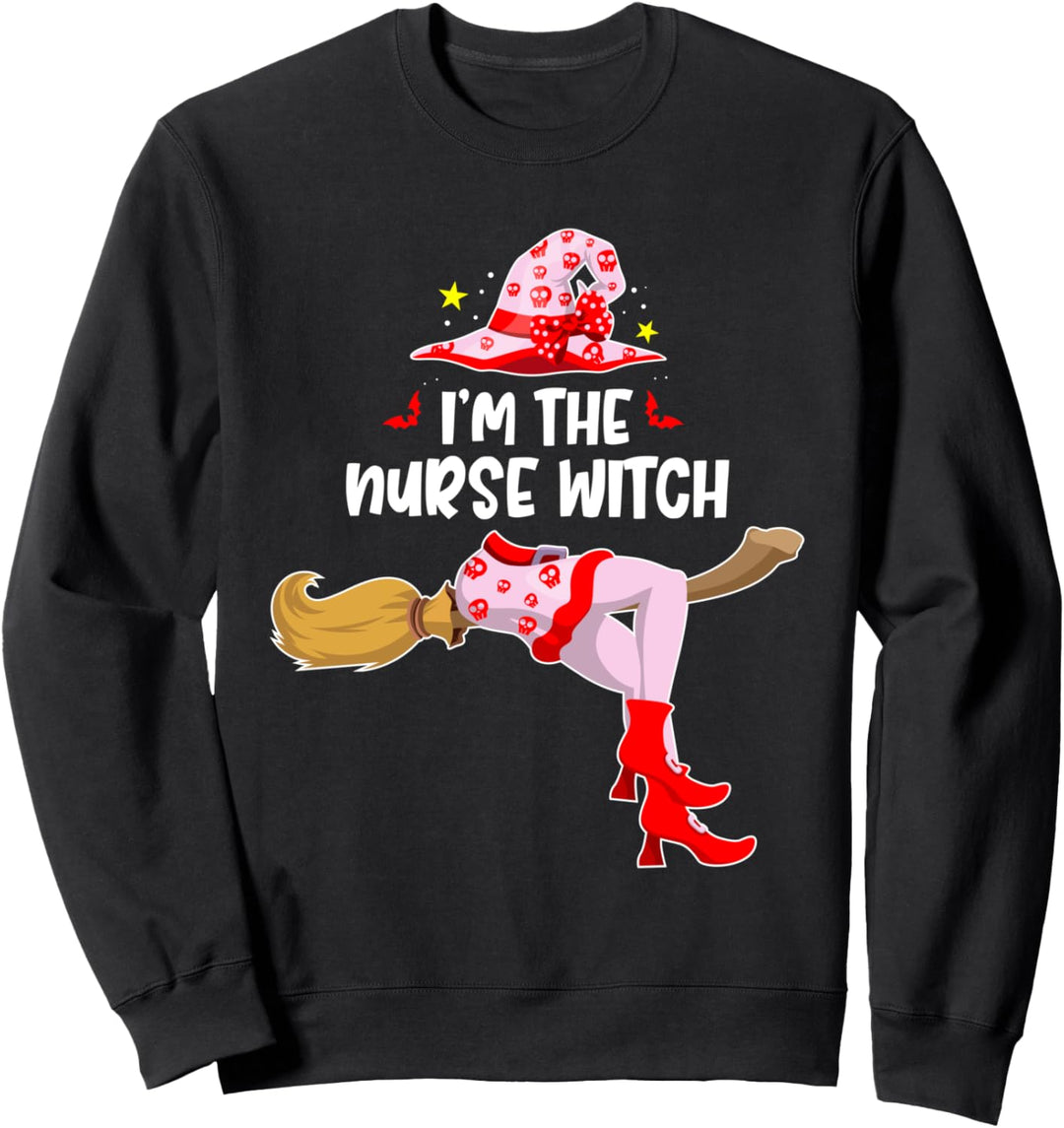 I'm the Nurse Witch Funny Halloween Matching Group Costume Sweatshirt