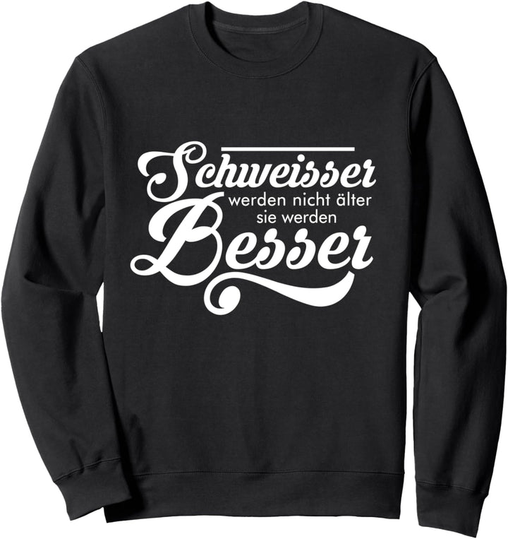 Schweisser Beruf Spruch Schweisser Geschenk Sweatshirt