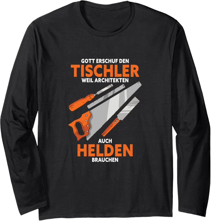 Tischler sind Helden Tischler Zubehör Tischler Werkzeug Set Langarmshirt