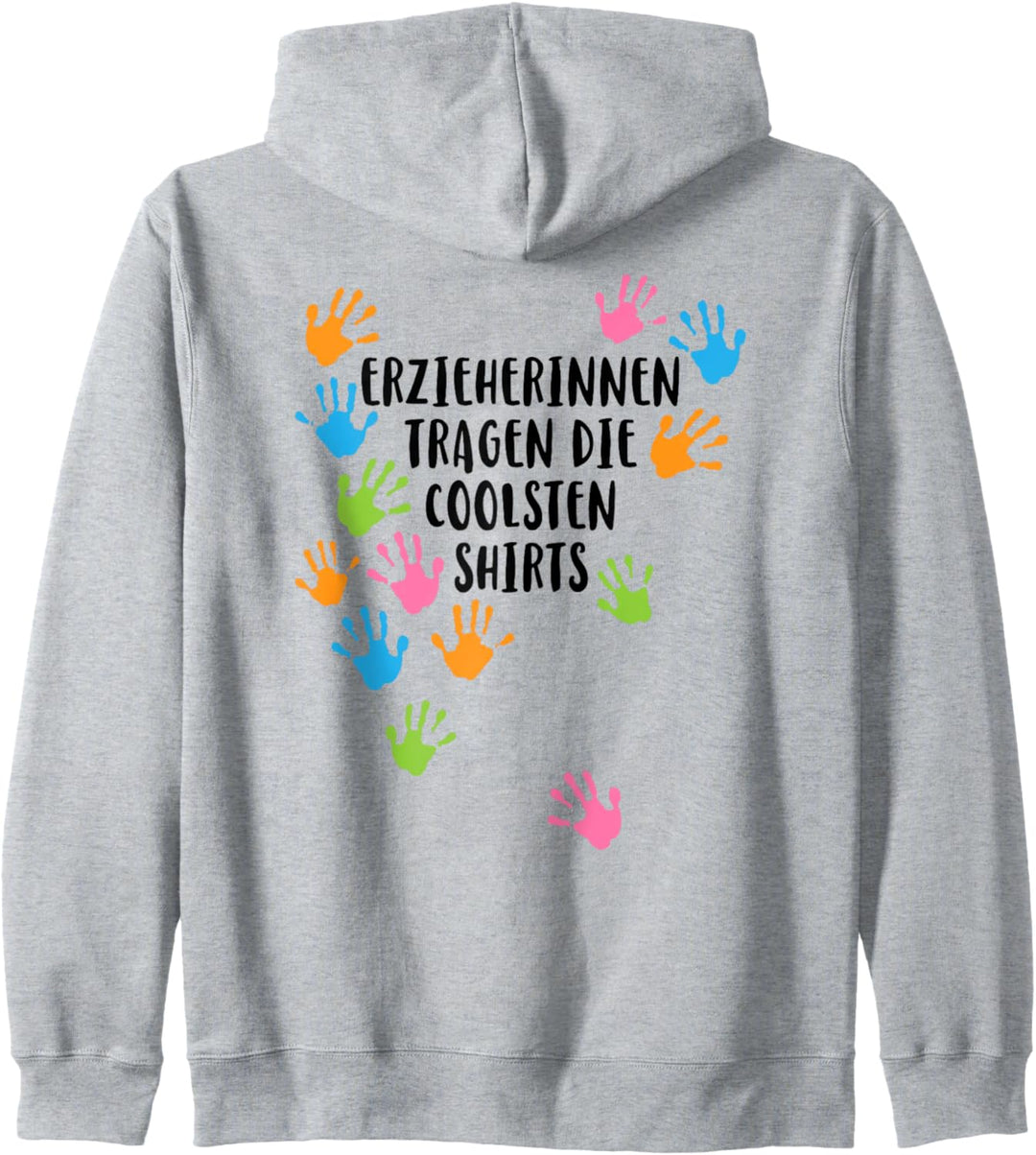 Erzieherinnen tragen die coolsten Shirts Erzieherin Kapuzenjacke