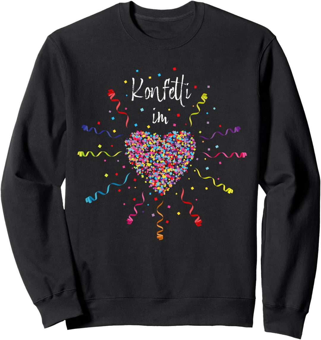 Konfetti im Herzen Karneval Fasching Sweatshirt