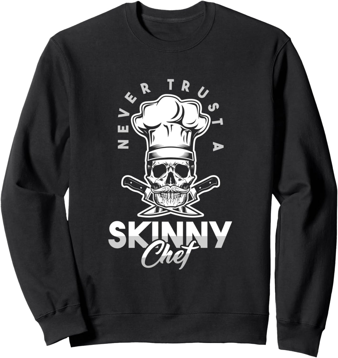 Vertraue Niemals Dünn Chef Chefkoch Koch Kochen Geschenk Sweatshirt