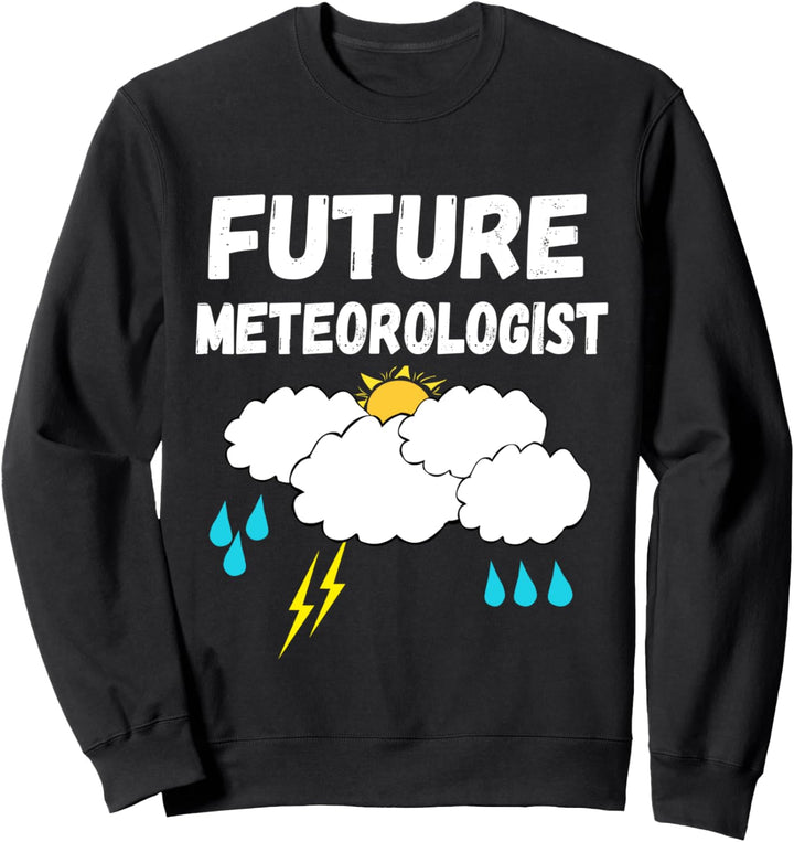 Zukünftiger Meteorologe Meteorologie Wetter Unwetter Sweatshirt