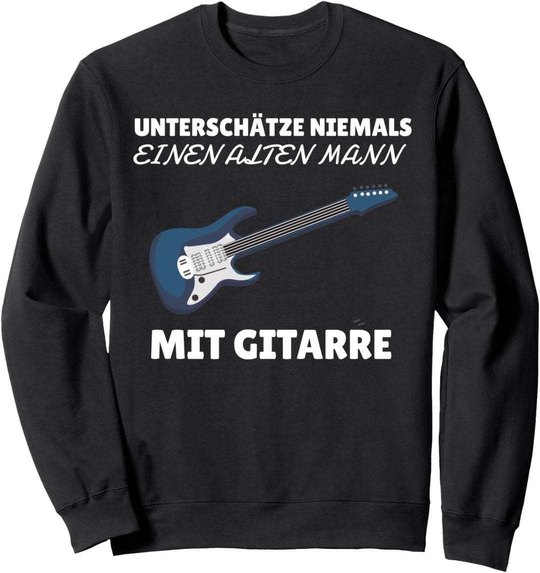 Unterschätze niemals einen alten Mann mit Gitarre Sweatshirt