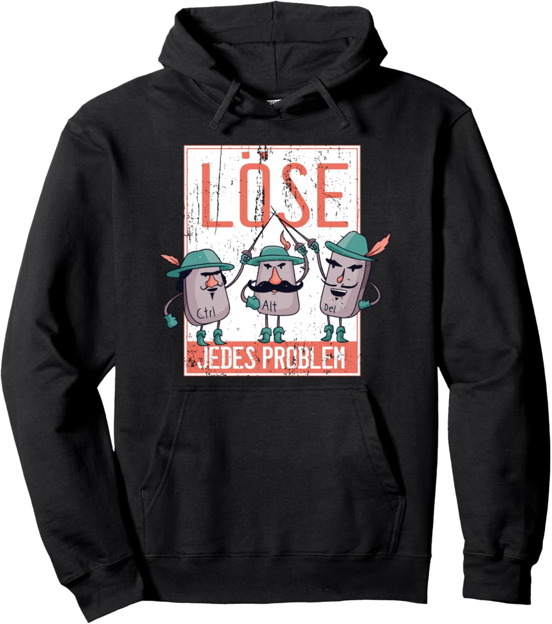 Löse jedes Problem | EDV Sprüche für Computer Nerds Pullover Hoodie