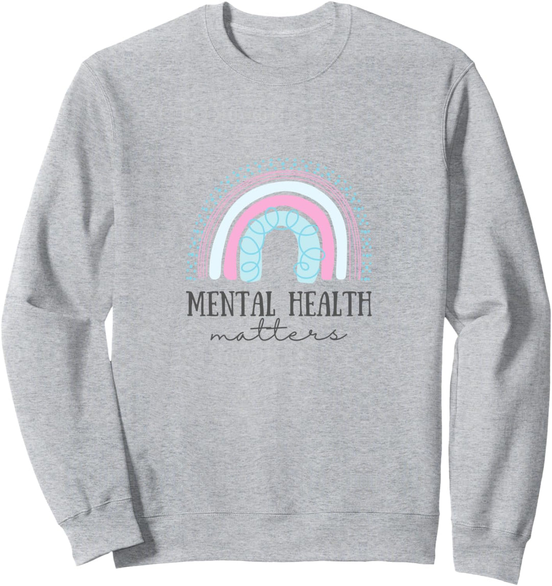 Mental Health Matters awareness brain therapist kind love Sweatshirt
