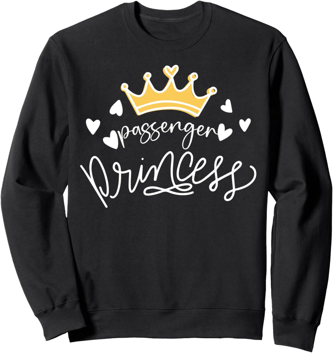 Funny Passenger Princess Sweatshirt
