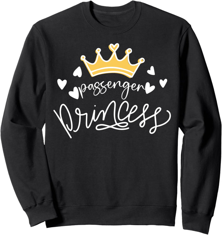 Funny Passenger Princess Sweatshirt
