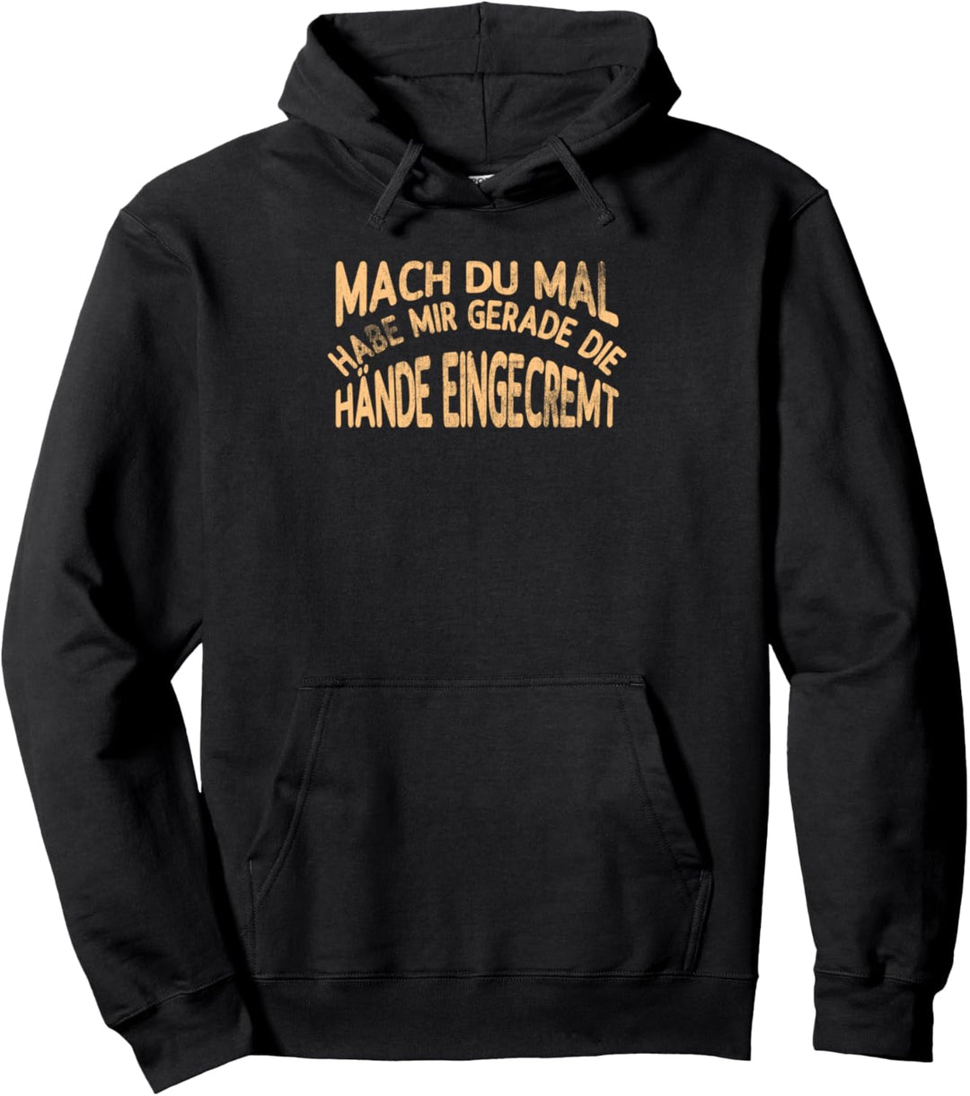 Mach du mal habe mir gerade die Hände eingecremt Elektriker Pullover Hoodie