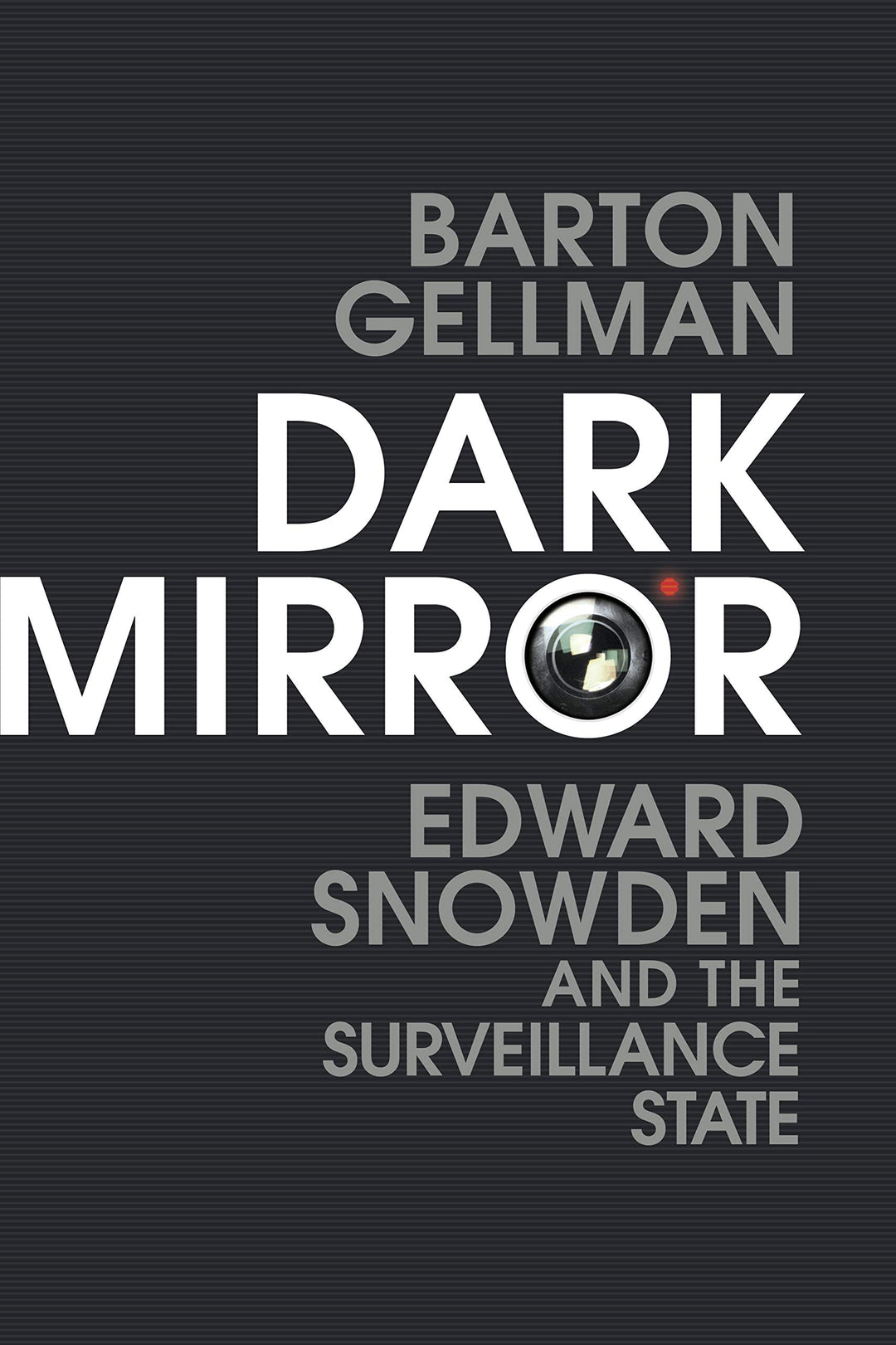 Dark Mirror: Edward Snowden and the Surveillance State, Gebundenes Buch