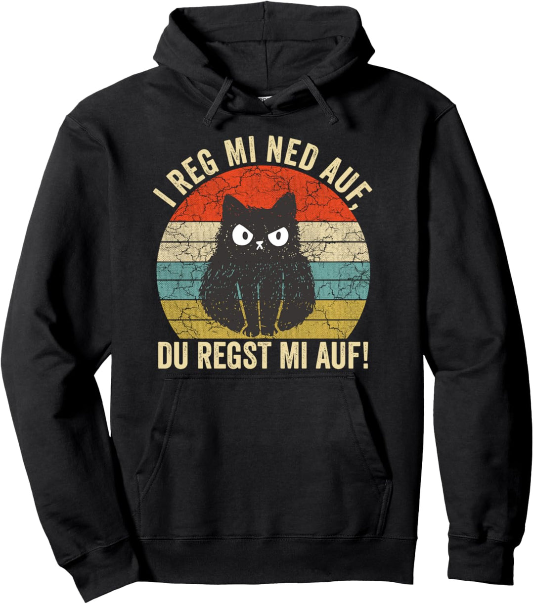 i reg mi ned auf du regst mi auf Pullover Hoodie