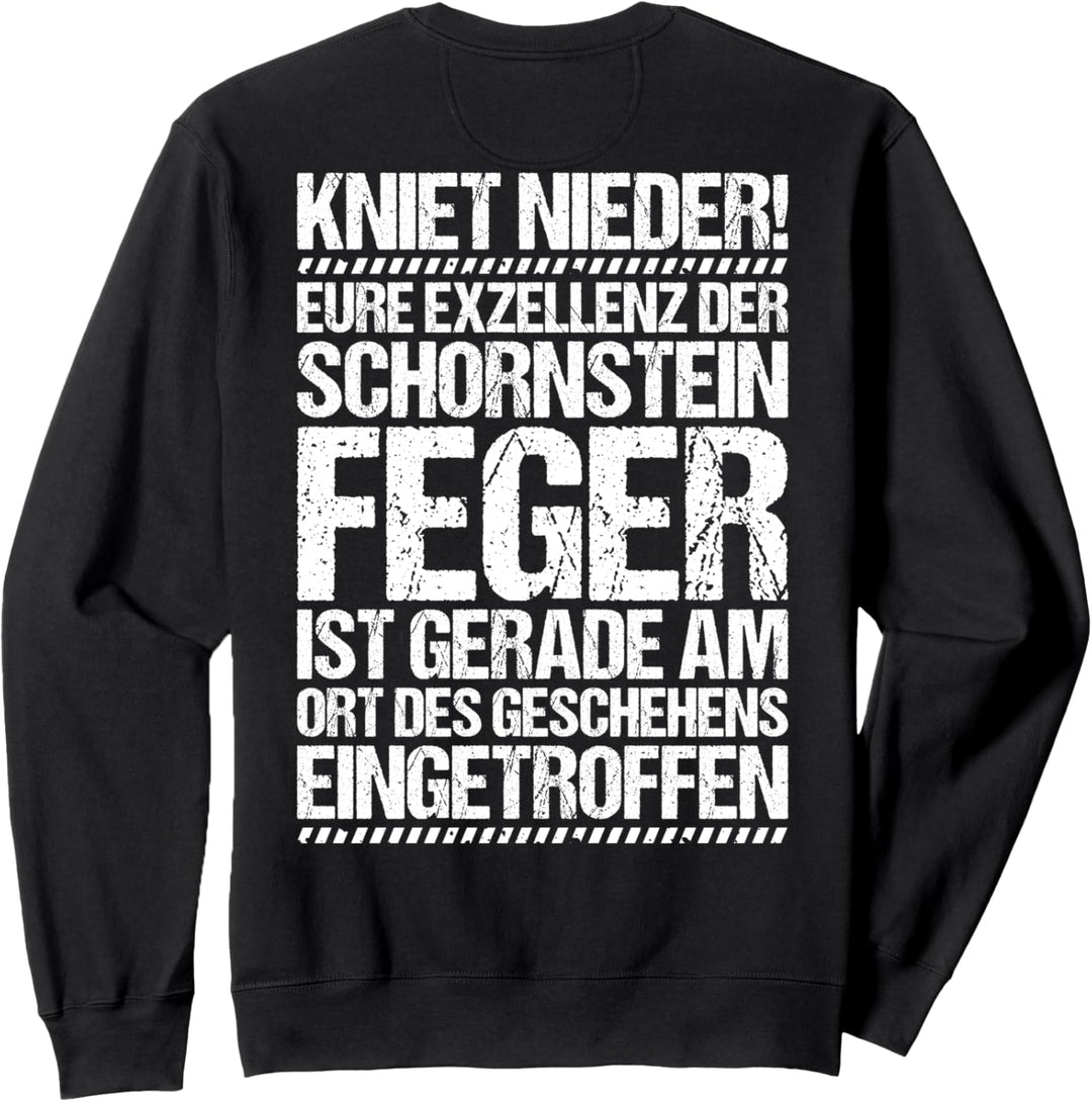 Eure Exzellenz Schornsteinfeger Sweatshirt