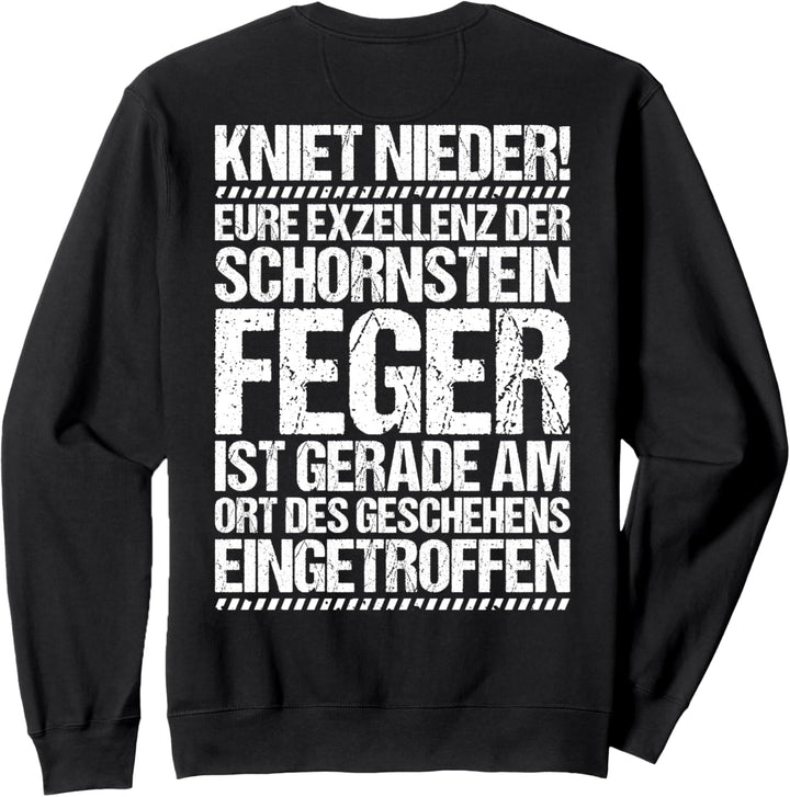 Eure Exzellenz Schornsteinfeger Sweatshirt