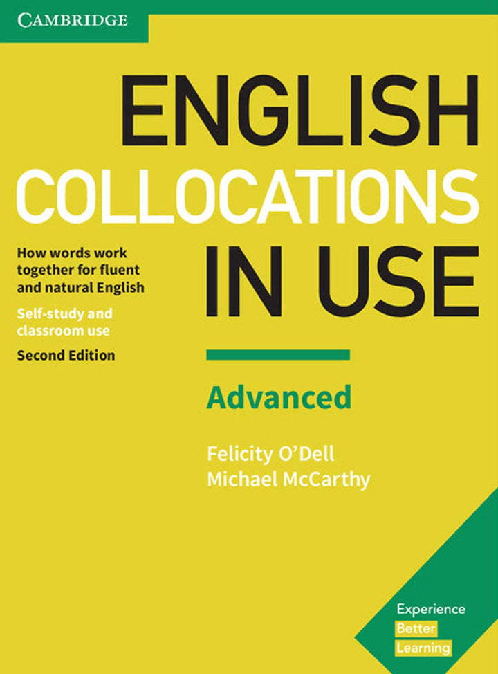 English Collocations in Use Advanced Book with Answers: How words work together for fluent and natur