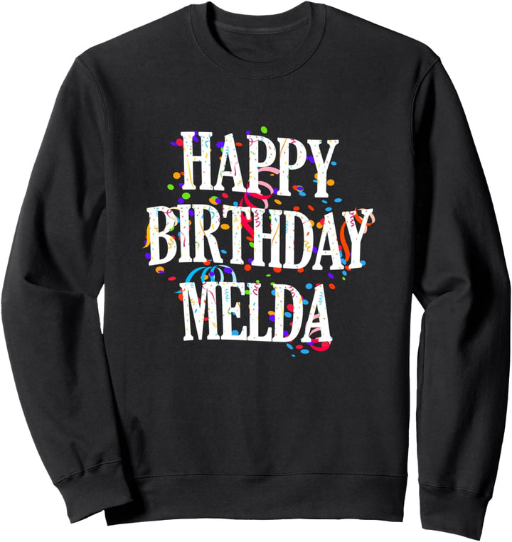 Happy Birthday Melda Mädchen Vorname Buntes Geburtstag Sweatshirt