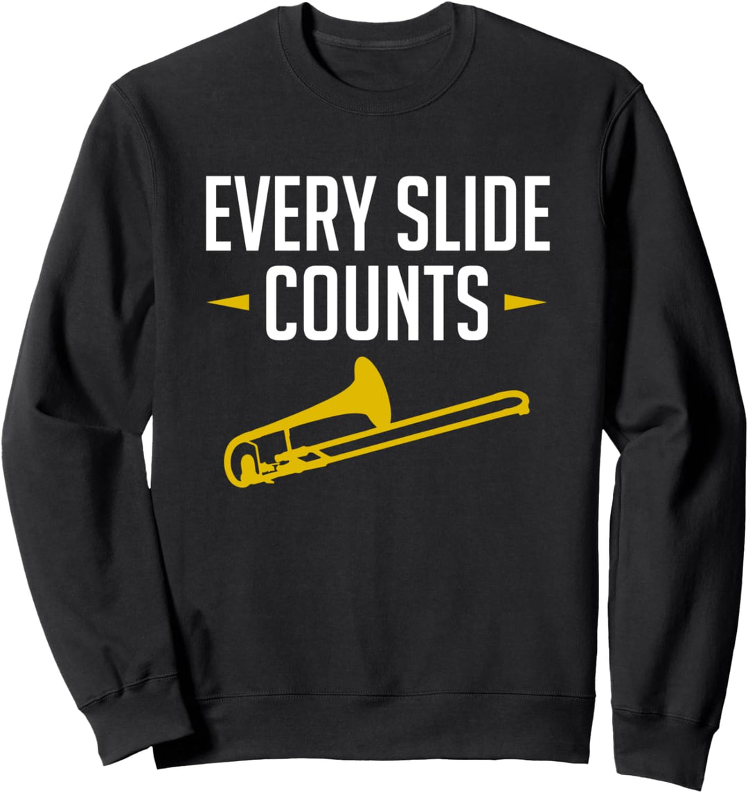 Every Slide Counts Posaune Spieler Sweatshirt