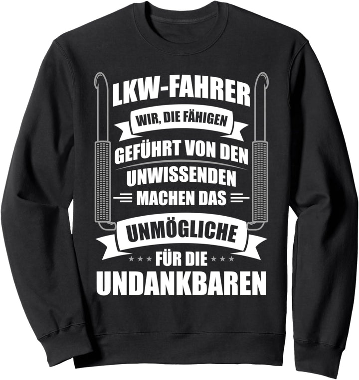 Lkw-Fahrer wir die Fähigen Fernfahrer Lastwagen Trucker Sweatshirt