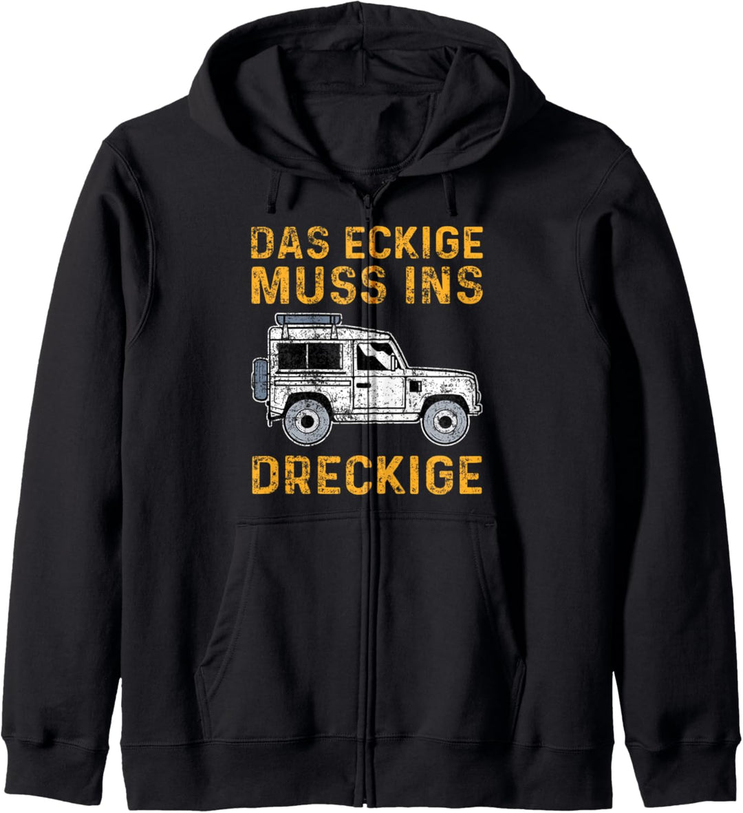 Der Eckige Muss Ins Dreckige Geländewagen Kapuzenjacke