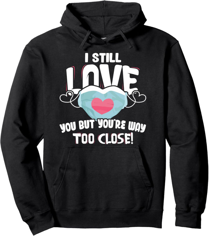 Soziale Distanz zu eng - Geschenk zum Valentinstag Pullover Hoodie