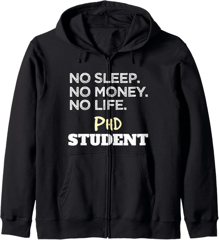 Ph.D. No Sleep No Money No Life Phd Student Kapuzenjacke