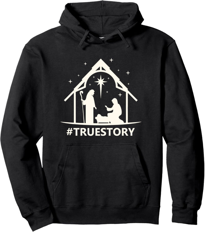 Funny Christmas Holiday shirt Nativity Scene True Story Pullover Hoodie