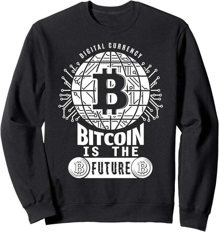 Bitcoin is the Future Moon Crypto-currency Meme to the moon Sweatshirt