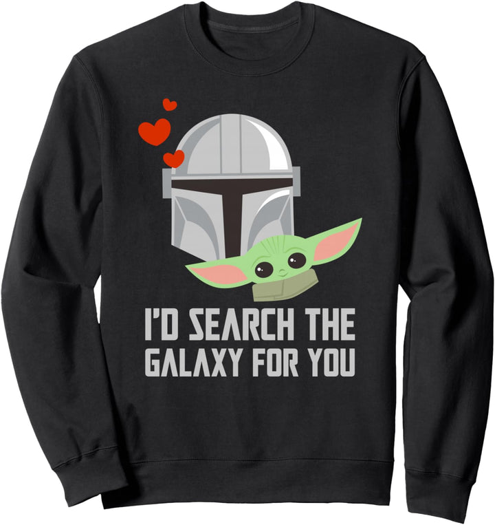Star Wars The Mandalorian I'd Search The Galaxy For You Sweatshirt