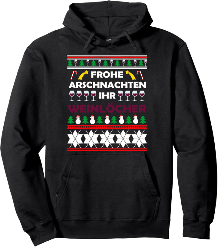 Frohe Arschnachten Ihr Weinlöcher Pullover Hoodie