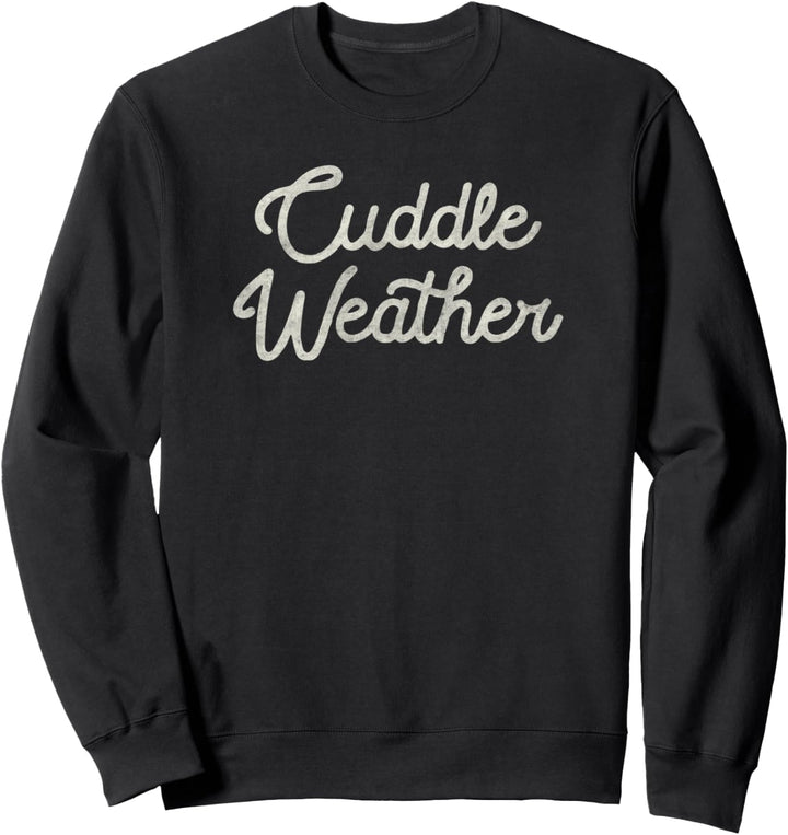 Trendy Cuddle Weather Simple Text Sweatshirt