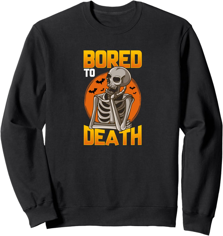 Lustiges Halloween-Kostüm - gelangweilt zu Tode Skelett Sweatshirt