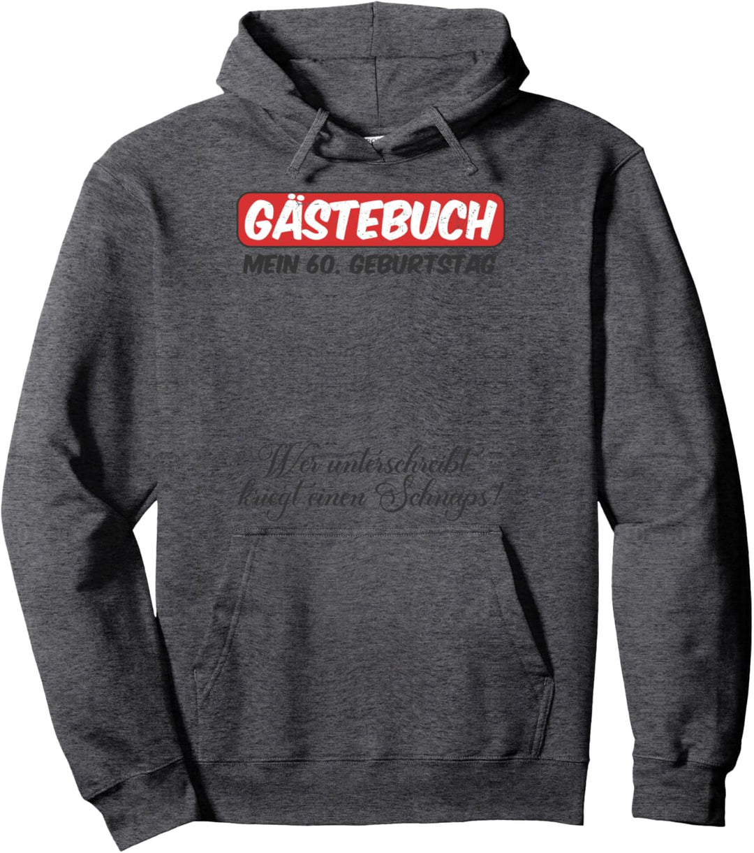 Gästebuch mein 60. Geburtstag Original Outfit Pullover Hoodie