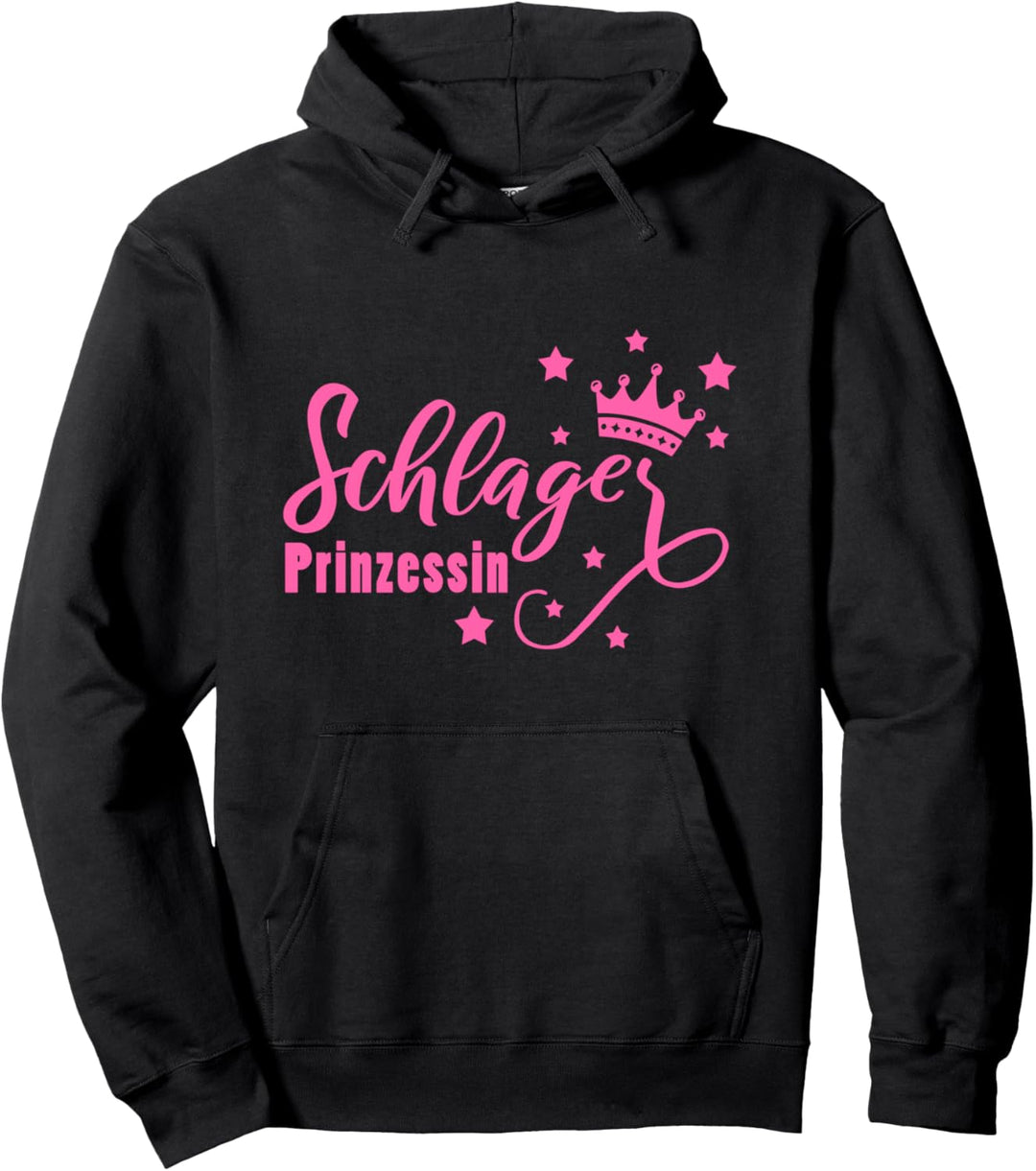 Schlagerprinzessin Schlagermusik Prinzessin Schlager Lustig Pullover Hoodie