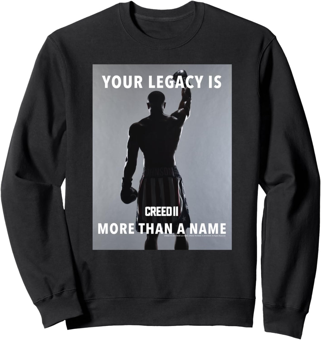 Creed Your Legacy Is More Than A Name Creed 2 Poster Sweatshirt