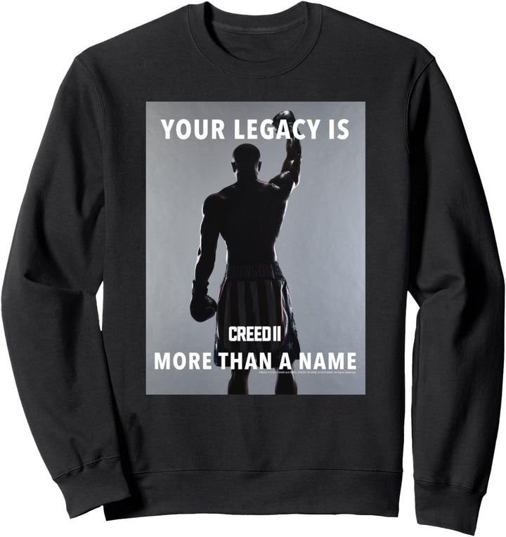 Creed Your Legacy Is More Than A Name Creed 2 Poster Sweatshirt