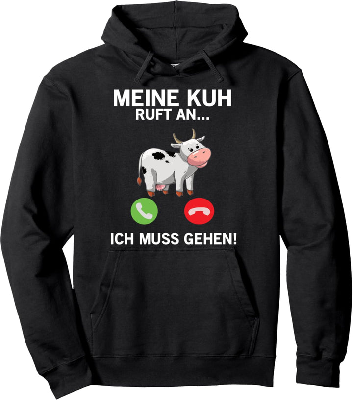 Kuh ruft an ich muss gehen! Pullover Hoodie