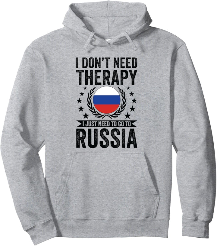 Ich brauche keine Therapie Ich muss nur nach Russland gehen Pullover Hoodie