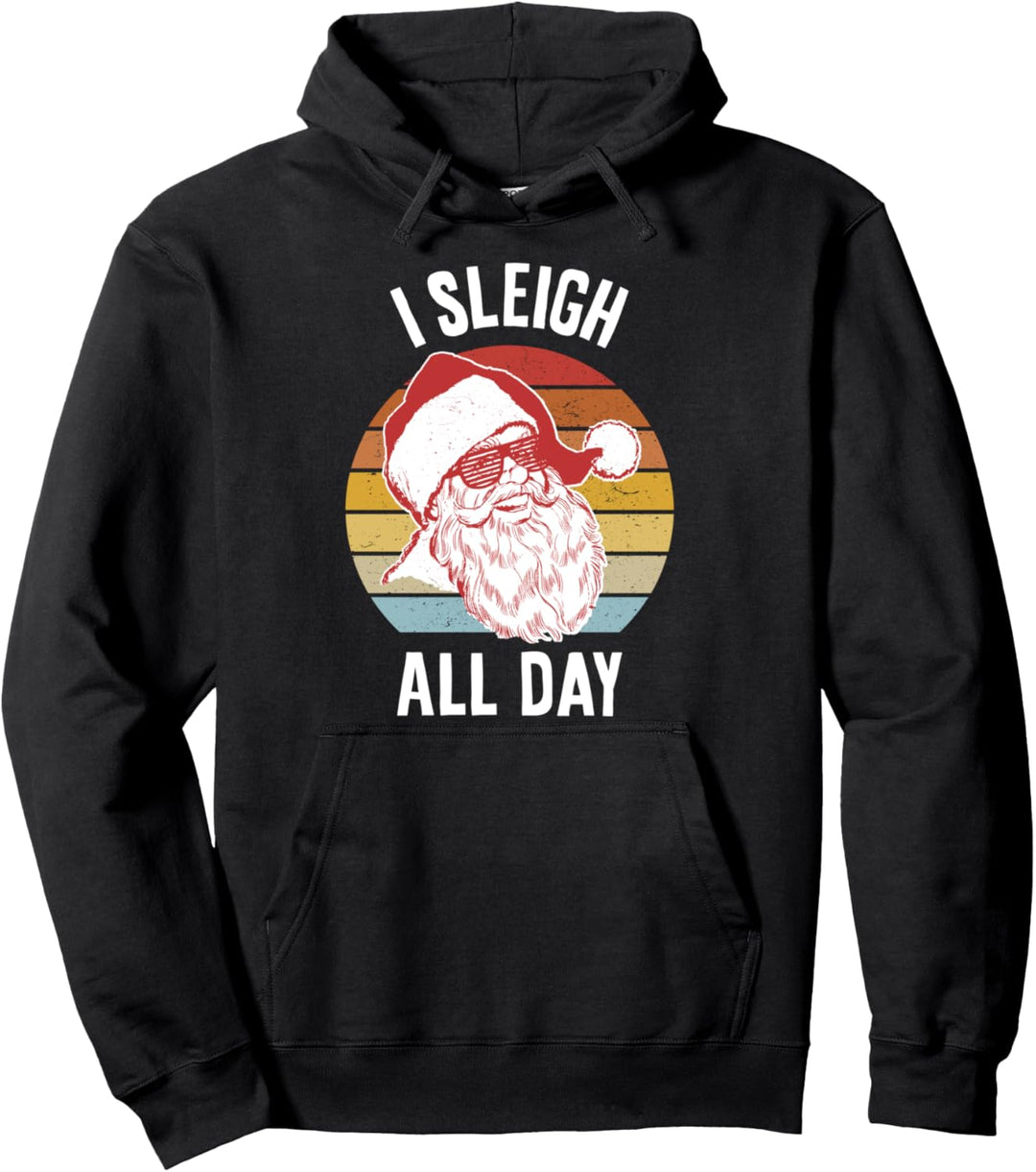 I Sleigh All Day Pullover Hoodie
