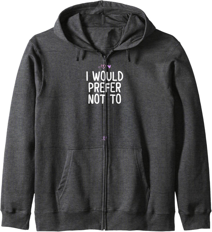 Funny I Would Prefer Not To Gift for Friend Herz Sarkastisch Kapuzenjacke
