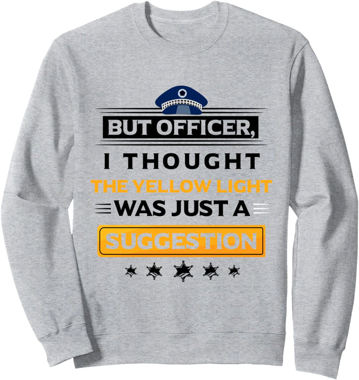 Aber Officer I dachte, Drifting Car Racing Sweatshirt