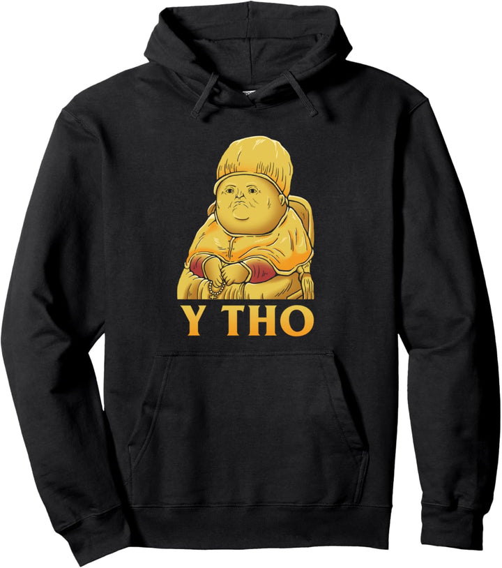 Y Tho - Dank Meme Pullover Hoodie