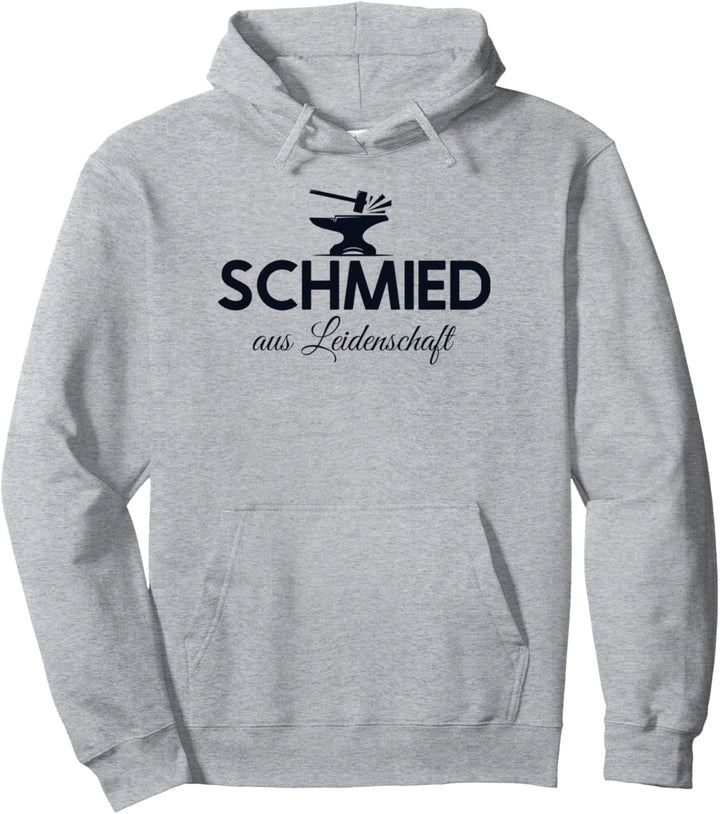 Schmied Aus Leidenschaft Kunstschmied Blacksmith Schmied Pullover Hoodie