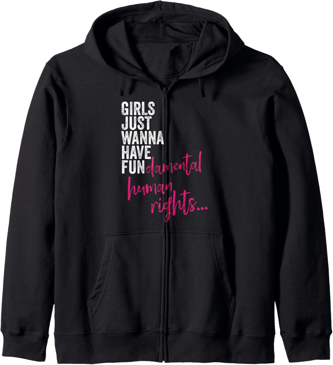 Girls Just Wanna Have Fundamental Rights - Feminismus Kapuzenjacke