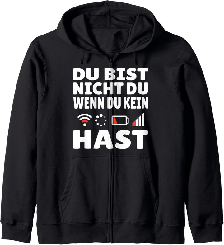 WLAN Spruch Du bist nicht du wenn - für jung und alt Kapuzenjacke