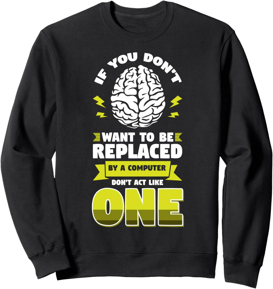 Systemadministrator Programmierer Computer Nerd Replaced Sweatshirt