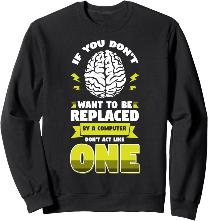 Systemadministrator Programmierer Computer Nerd Replaced Sweatshirt