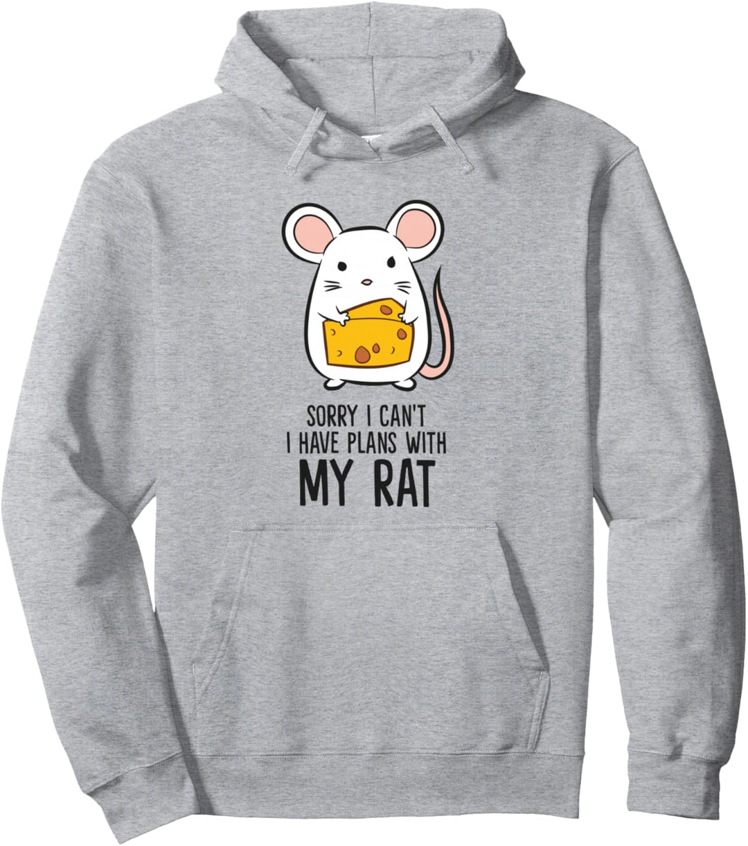 Entschuldigung, ich kann keine Pläne mit meiner Ratte haben Pullover Hoodie