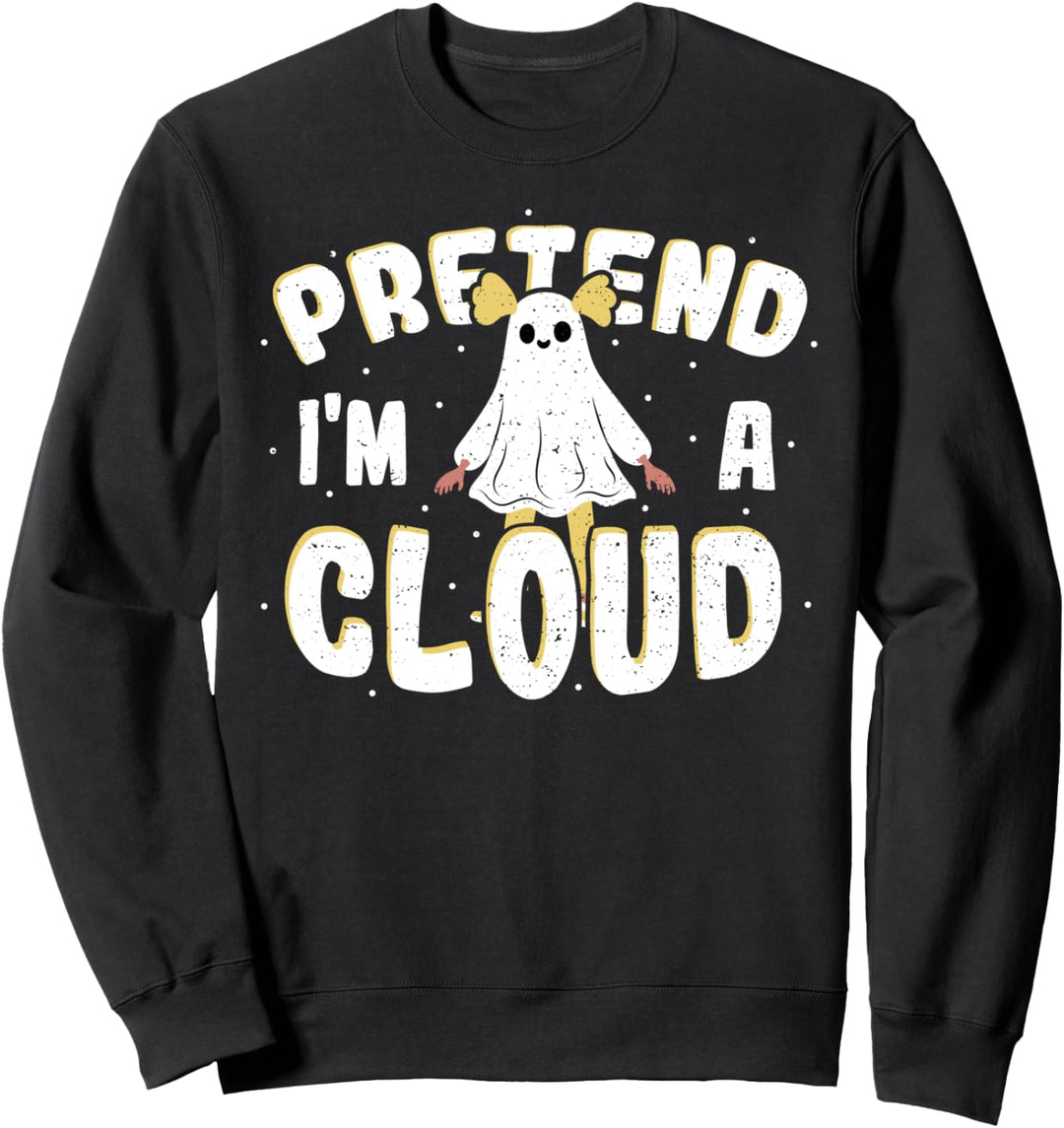 Pretend Wolke: Pretend I'm A Cloud - Halloween Sweatshirt
